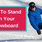 watch and ride, virtual snowboard school, online snowboard lessons, snowboard stance